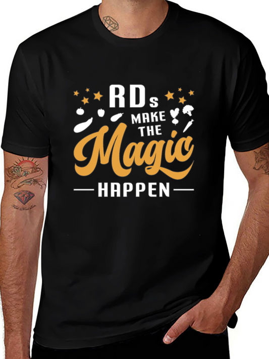 RDs Make the Magic Happen T-Shirt - Registered Dietitian Gift