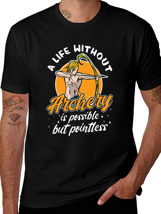 Archery T-Shirt: A Life Without Archery is Pointless