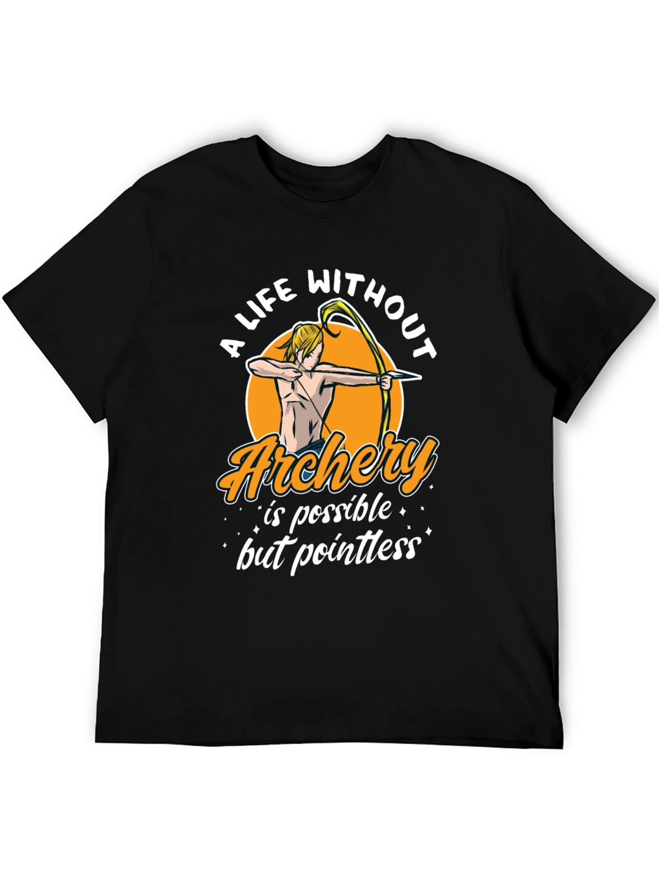 Archery T-Shirt: A Life Without Archery is Pointless
