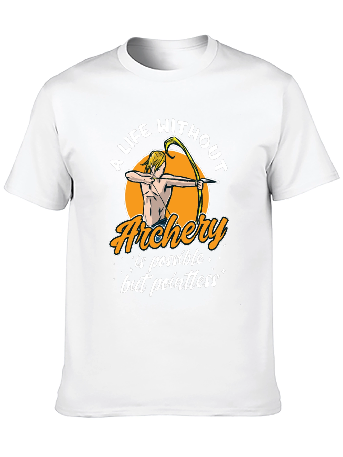 Archery T-Shirt: A Life Without Archery is Pointless