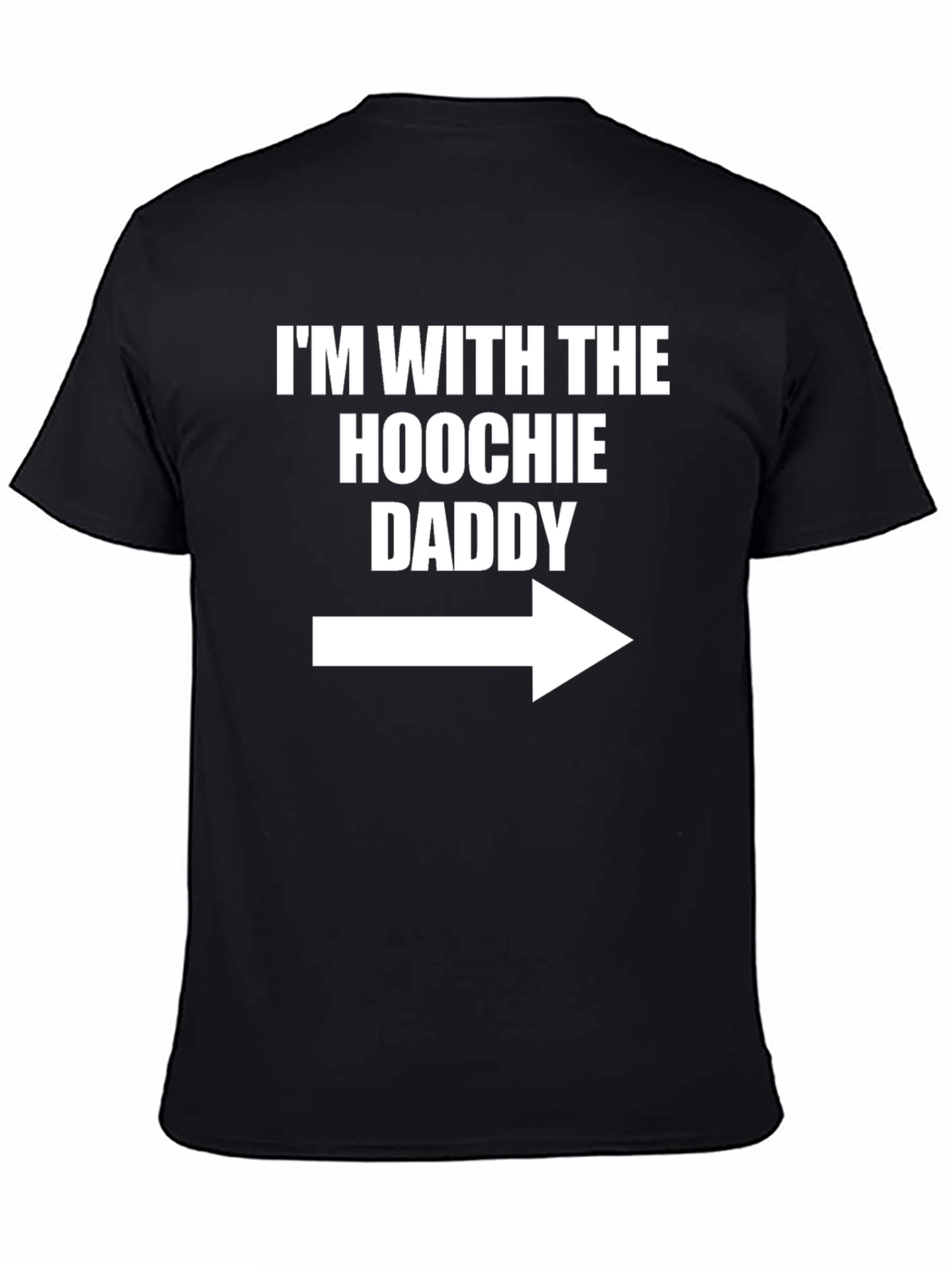 Im With The Hoochie Daddy T-Shirt