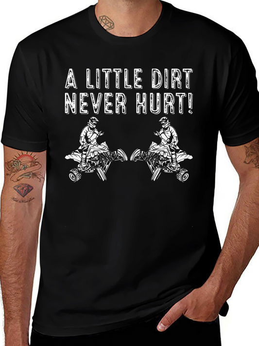 Dirt Never Hurt ATV T-Shirt