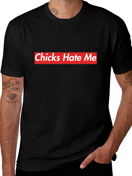 Chicks Hate Me Black Tee - Bold Statement Style