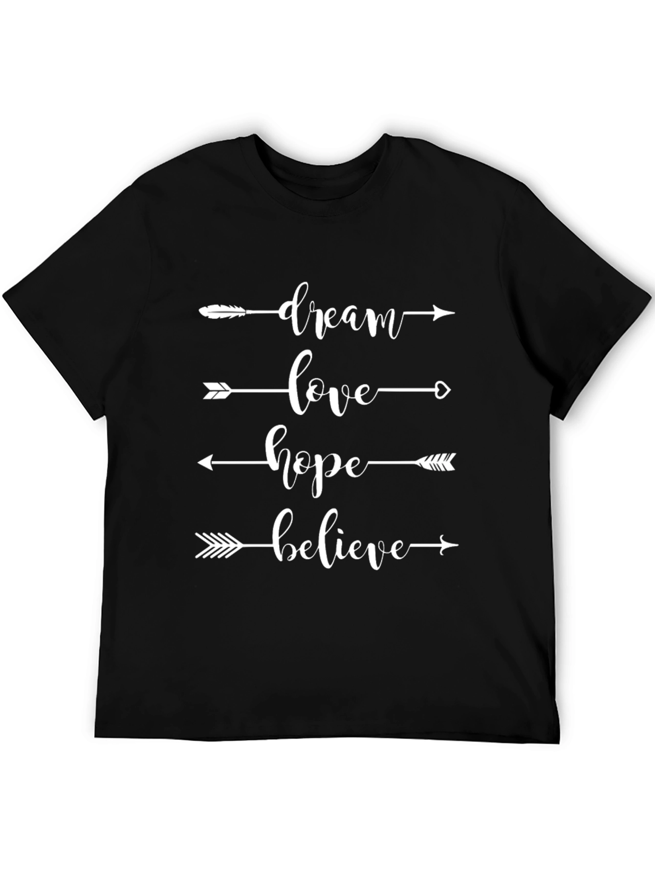 Dream Love Hope Believe Arrow T-Shirt