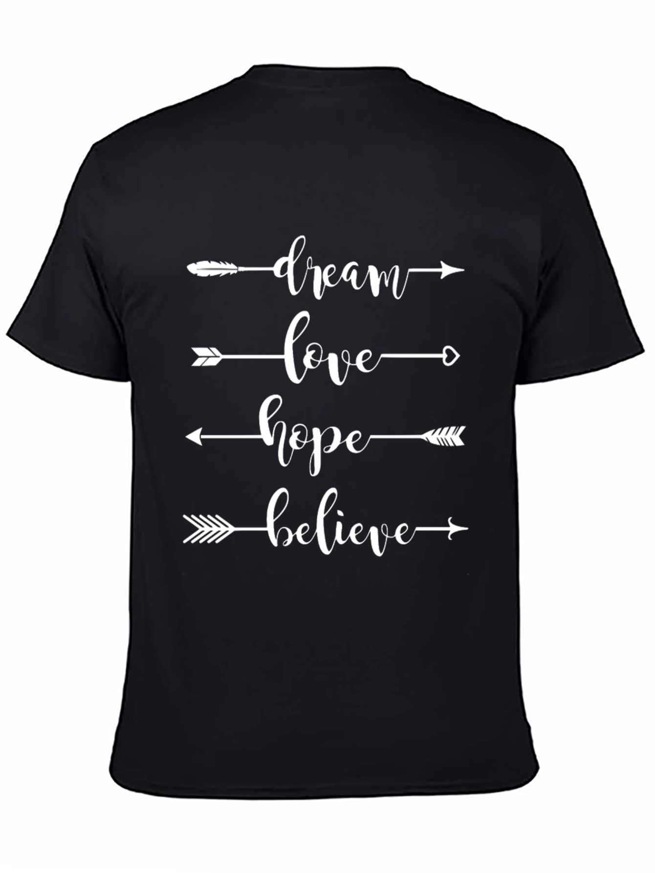Dream Love Hope Believe Arrow T-Shirt