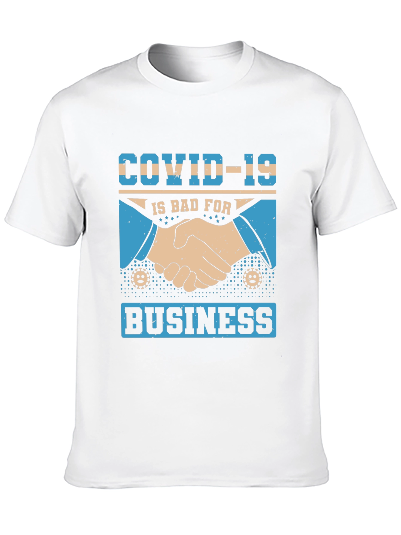 COVID-19 Bad For Business T-Shirt