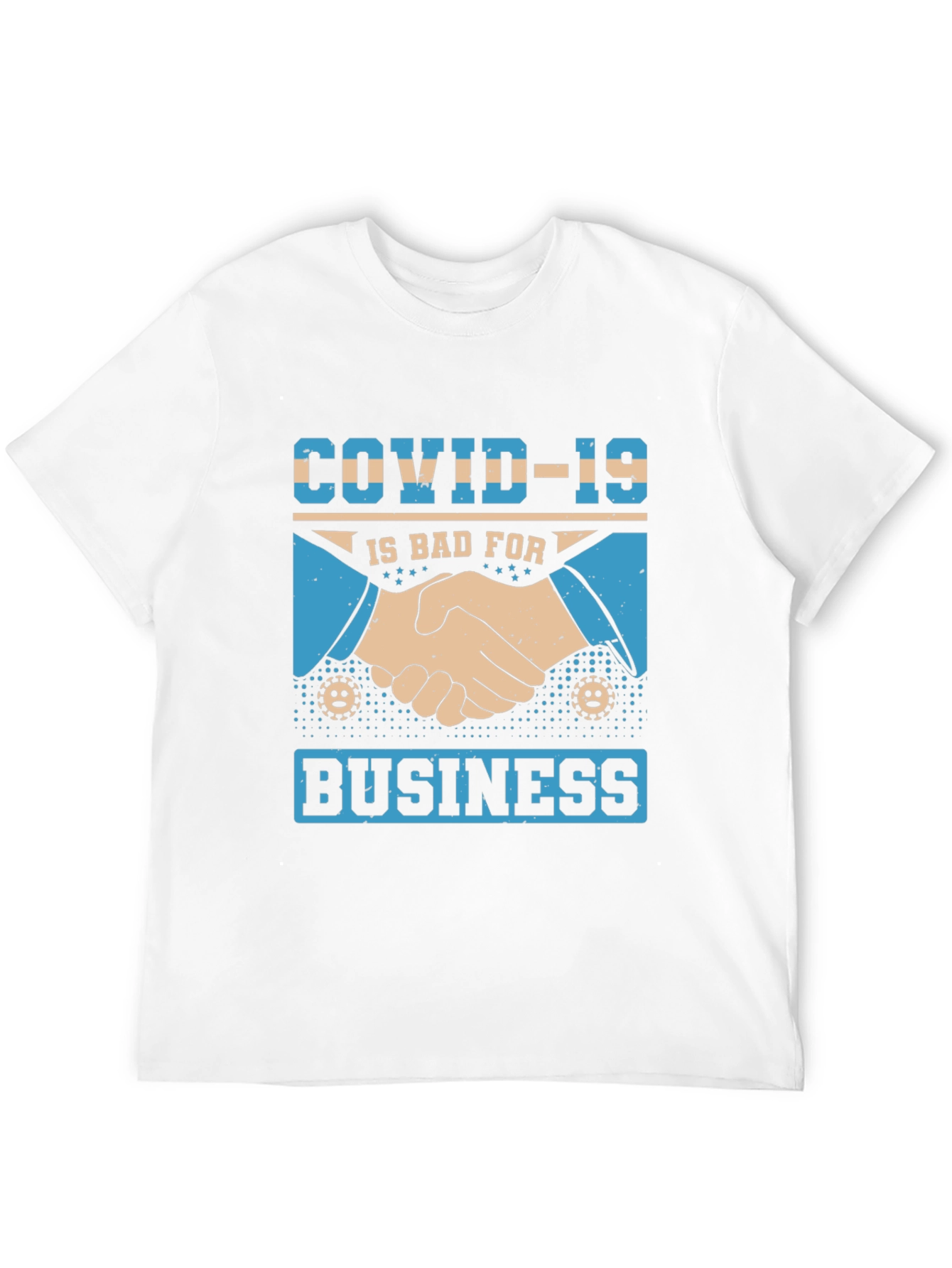COVID-19 Bad For Business T-Shirt