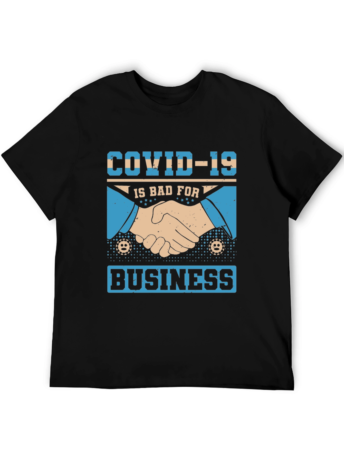 COVID-19 Bad For Business T-Shirt