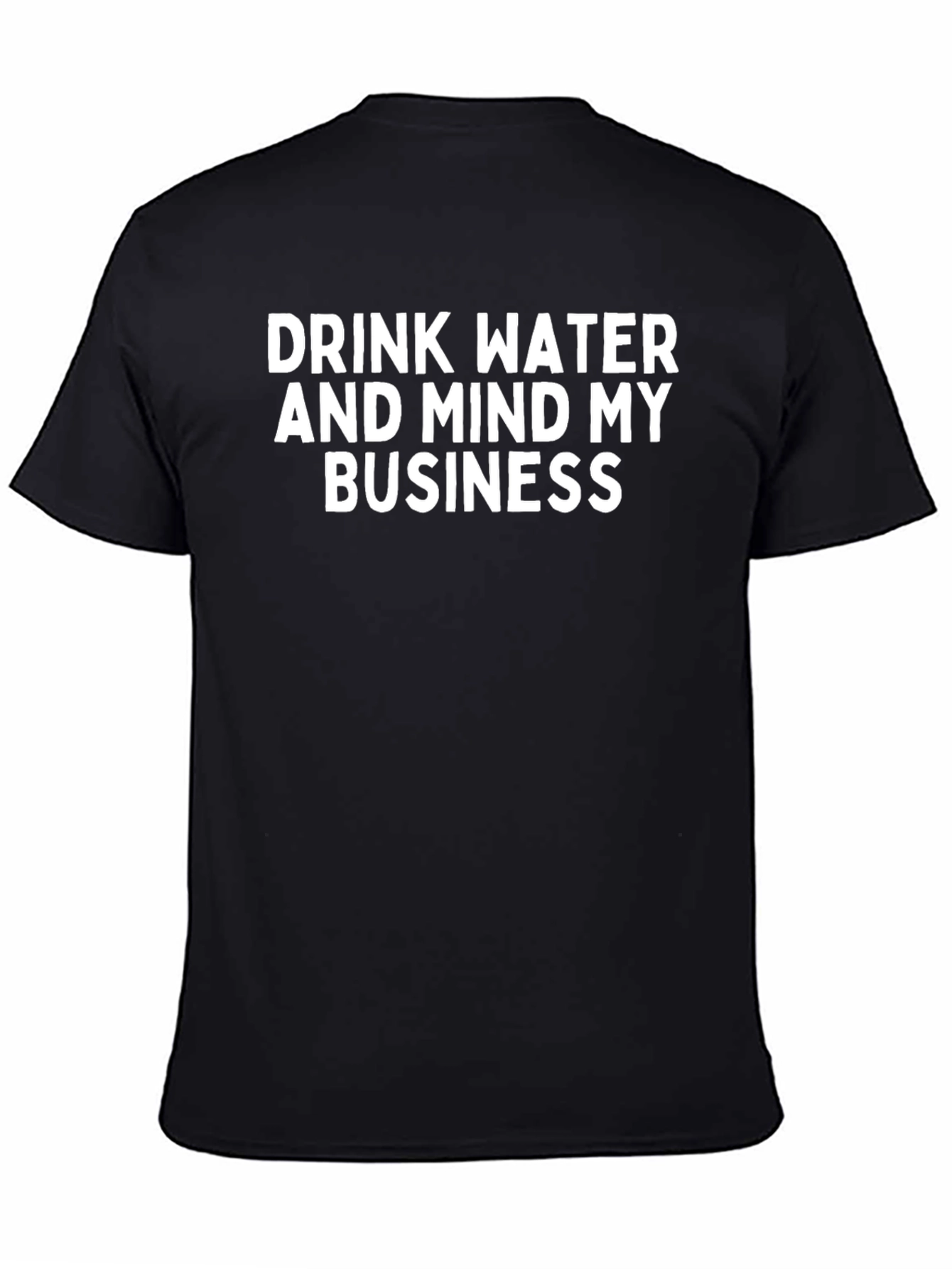 Drink Water Mind My Business Graphic Tee