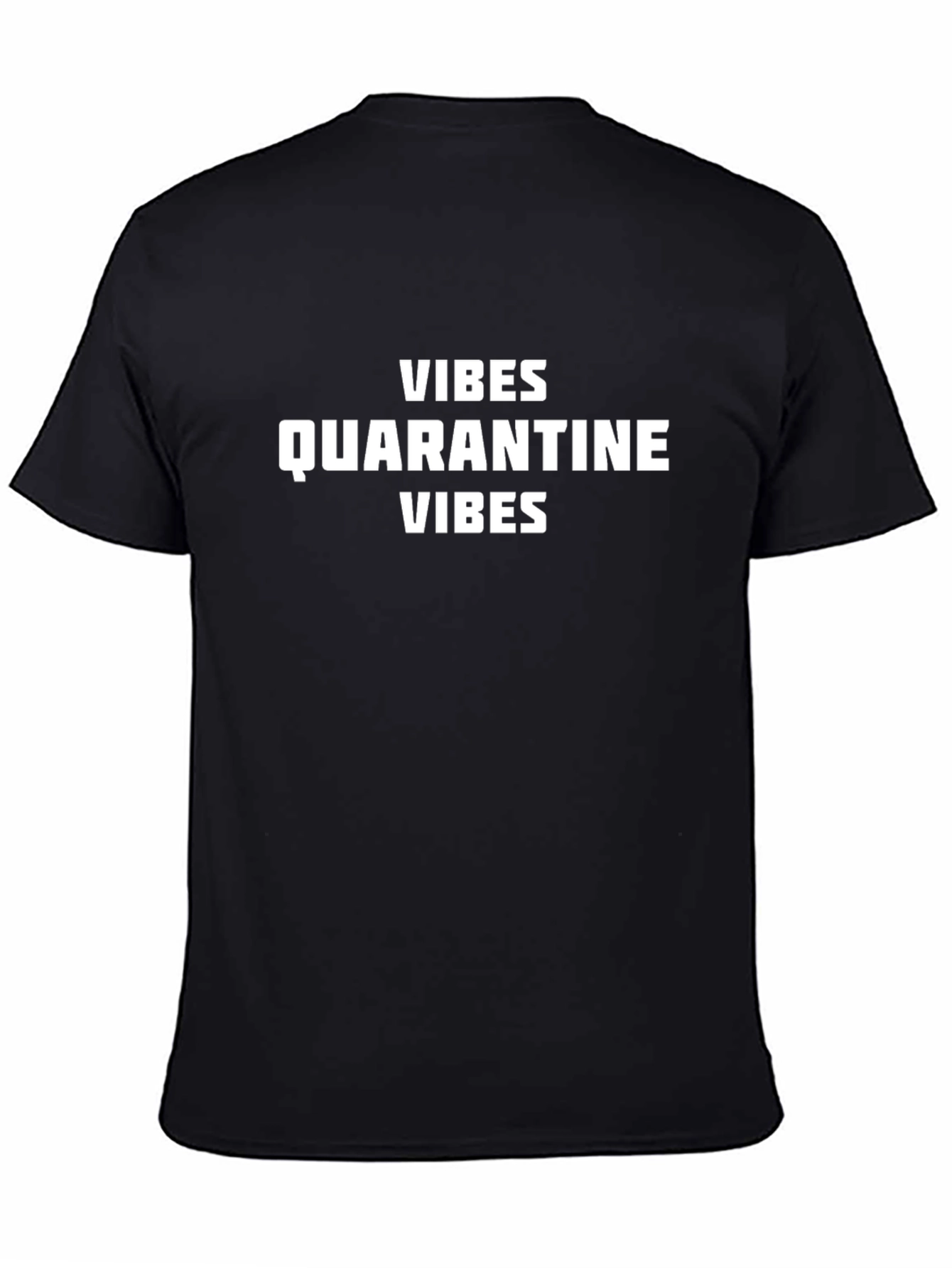 Quarantine Vibes T-Shirt - Black Graphic Tee