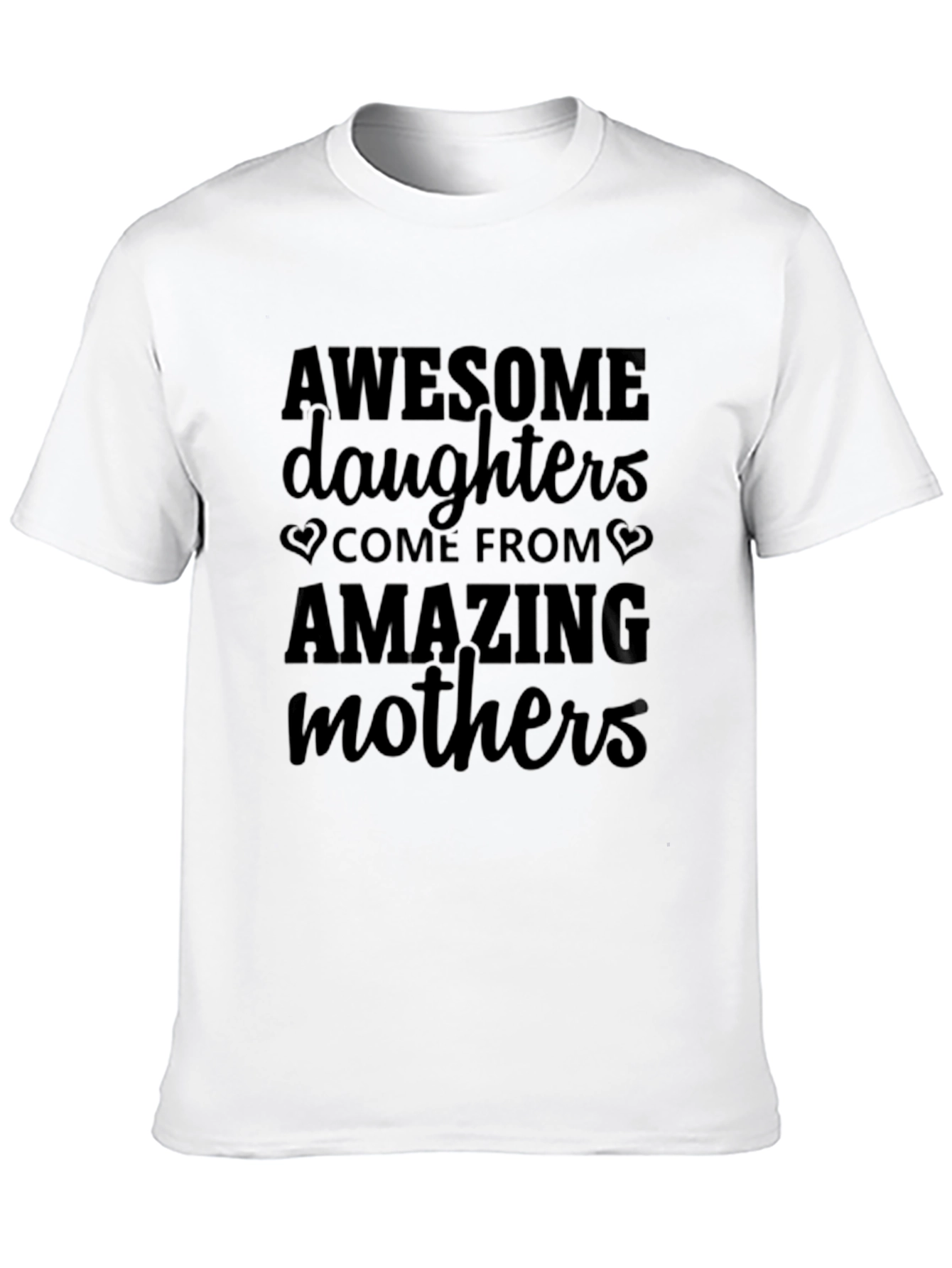 Awesome Daughters Amazing Mothers T-Shirt - Black
