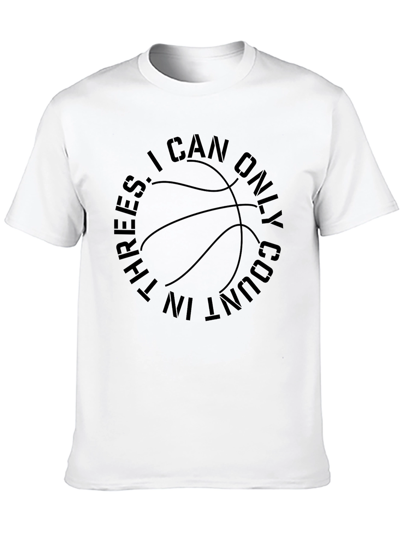 Basketball T-Shirt: Threes I Can Only Count In