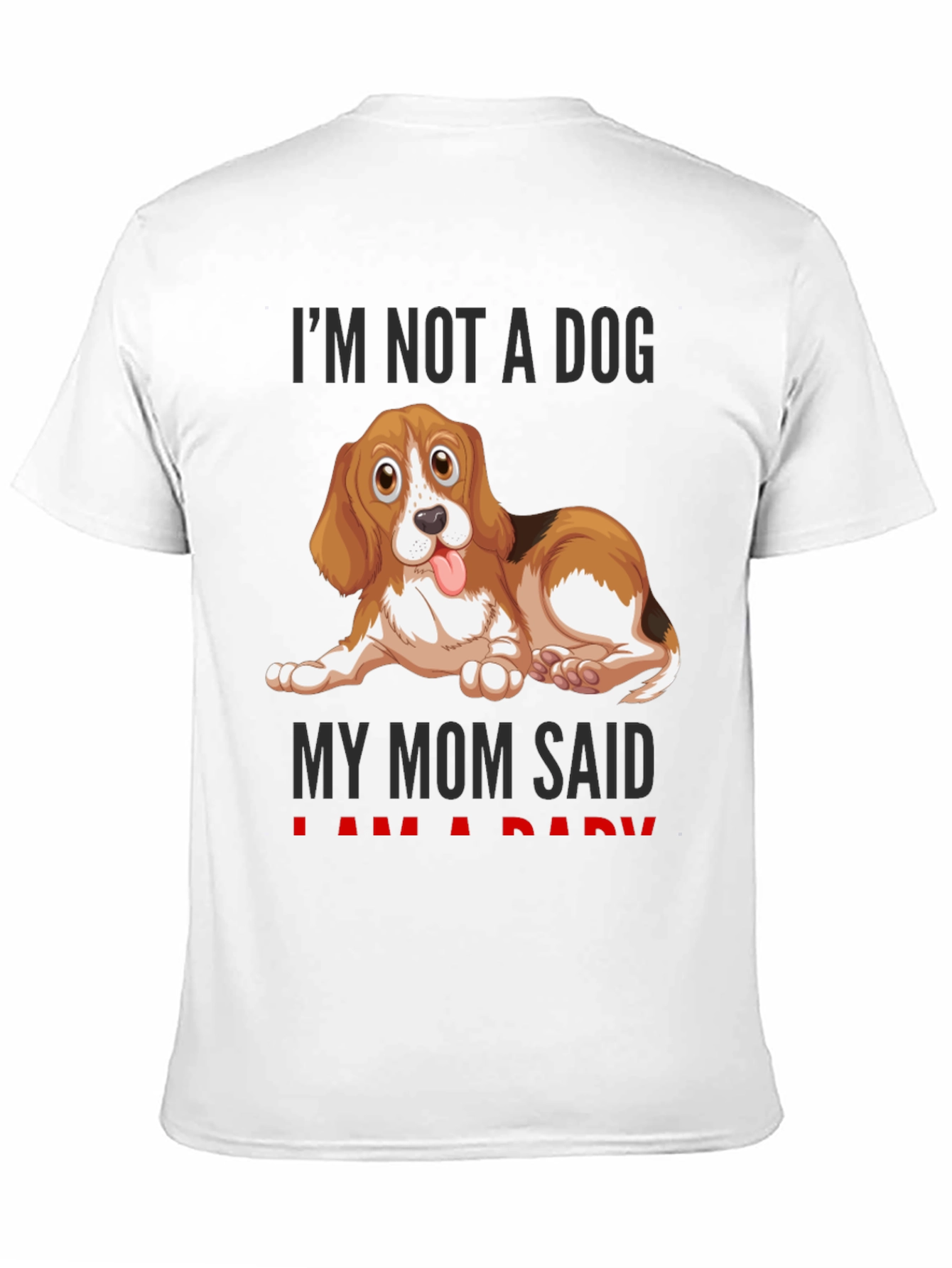 Funny Dog Mom T-Shirt - Im Not A Dog