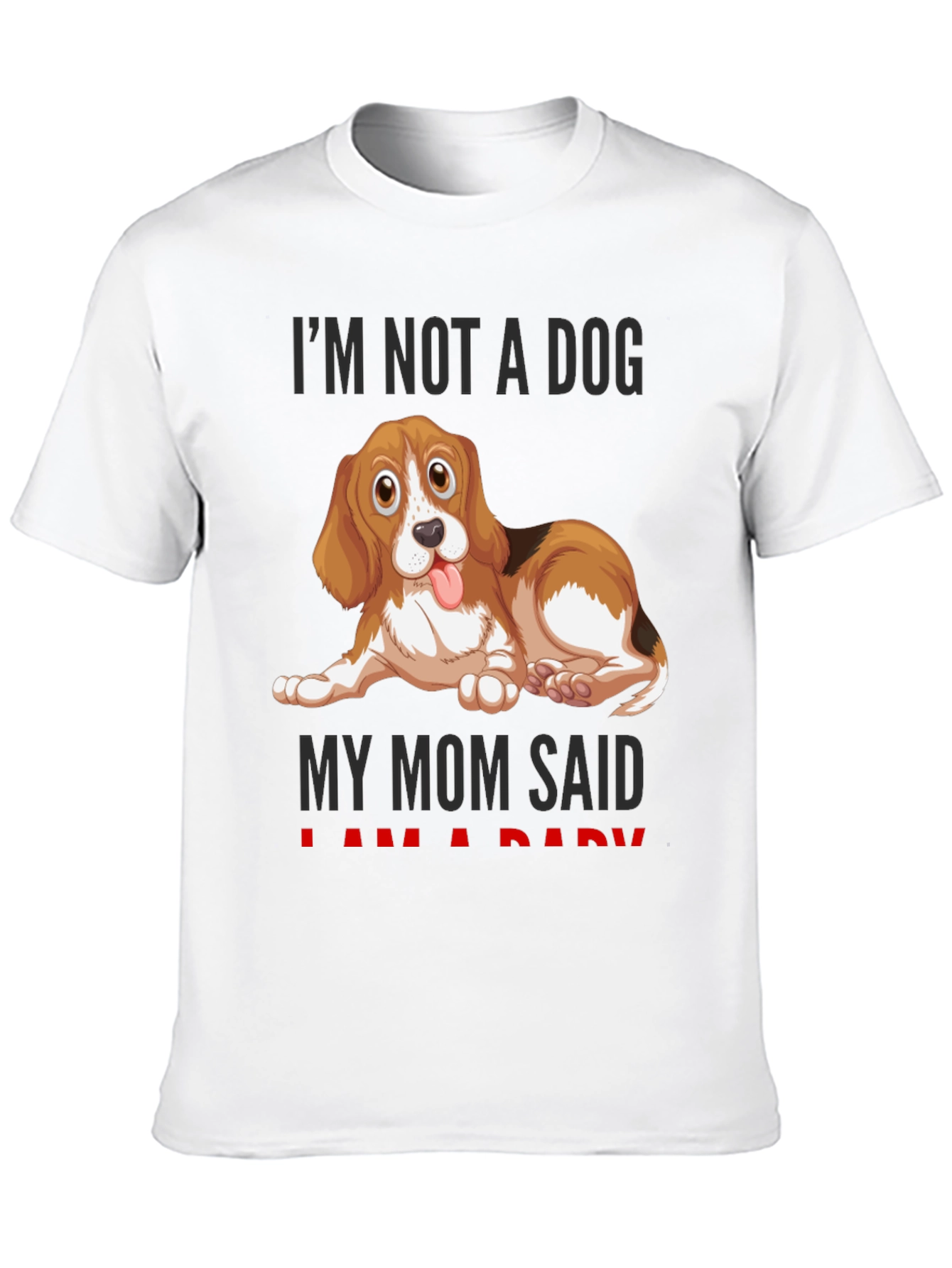 Funny Dog Mom T-Shirt - Im Not A Dog