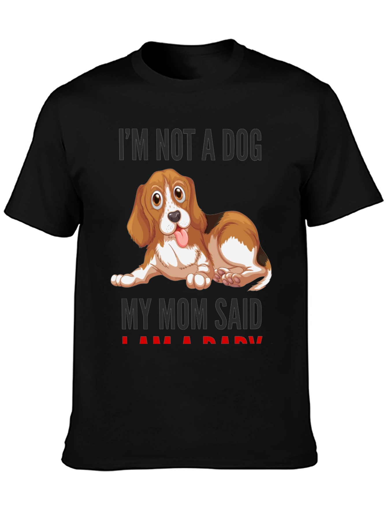 Funny Dog Mom T-Shirt - Im Not A Dog