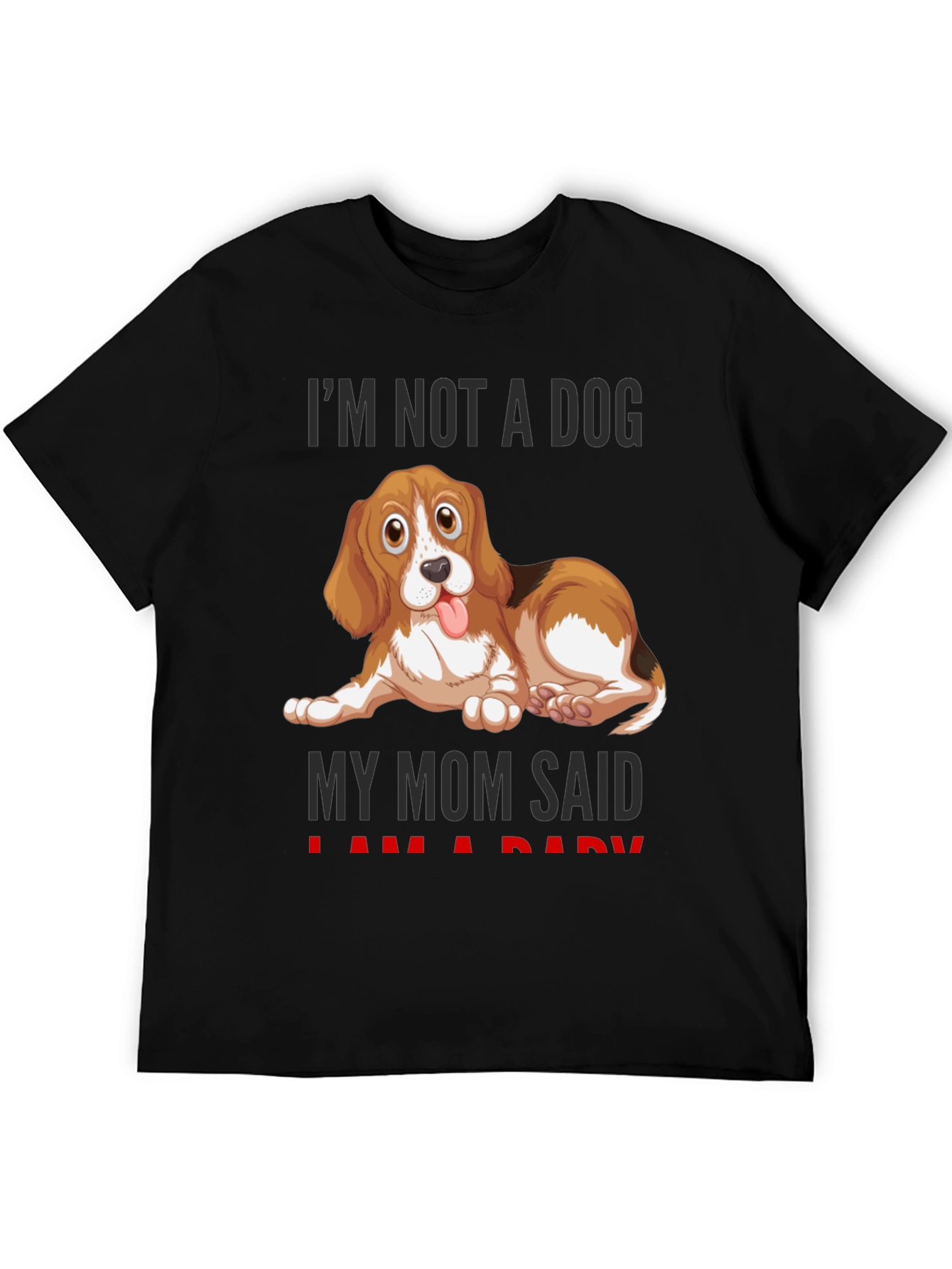 Funny Dog Mom T-Shirt - Im Not A Dog