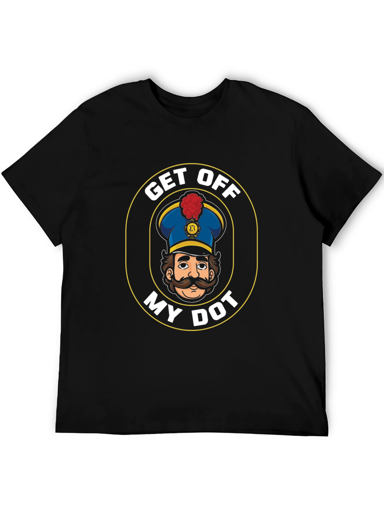Get Off My Dot T-Shirt Funny Marching Band