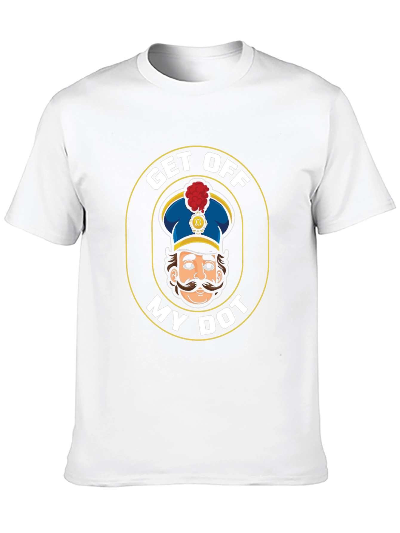 Get Off My Dot T-Shirt Funny Marching Band