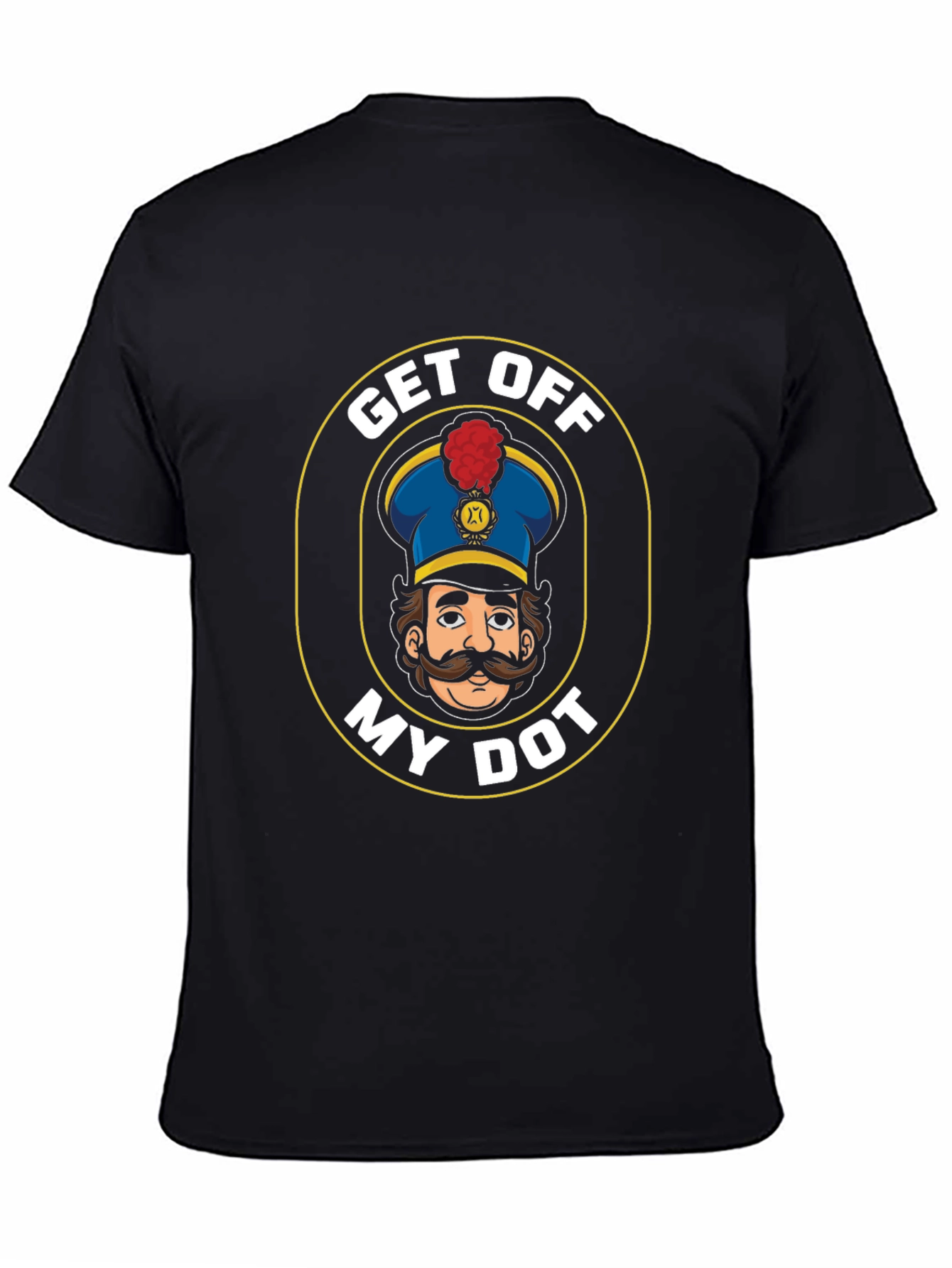 Get Off My Dot T-Shirt Funny Marching Band
