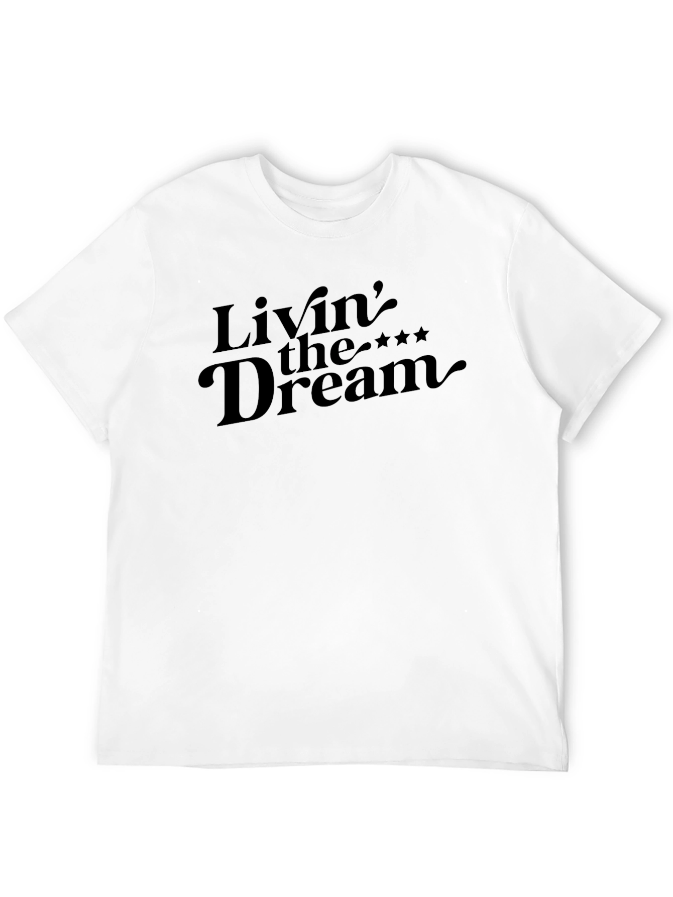 Livin the Dream T-Shirt