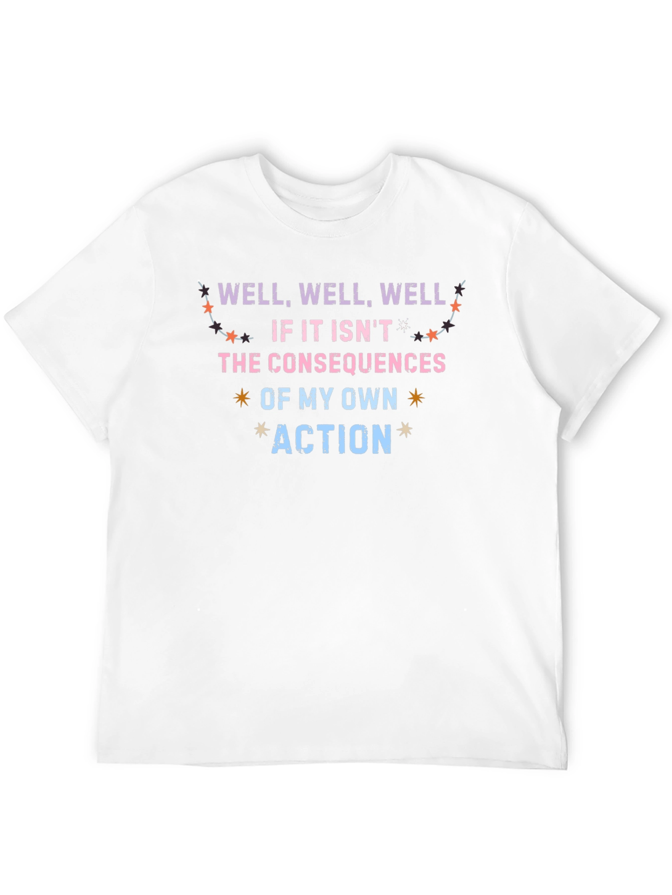 Consequences of My Own Action Graphic T-Shirt