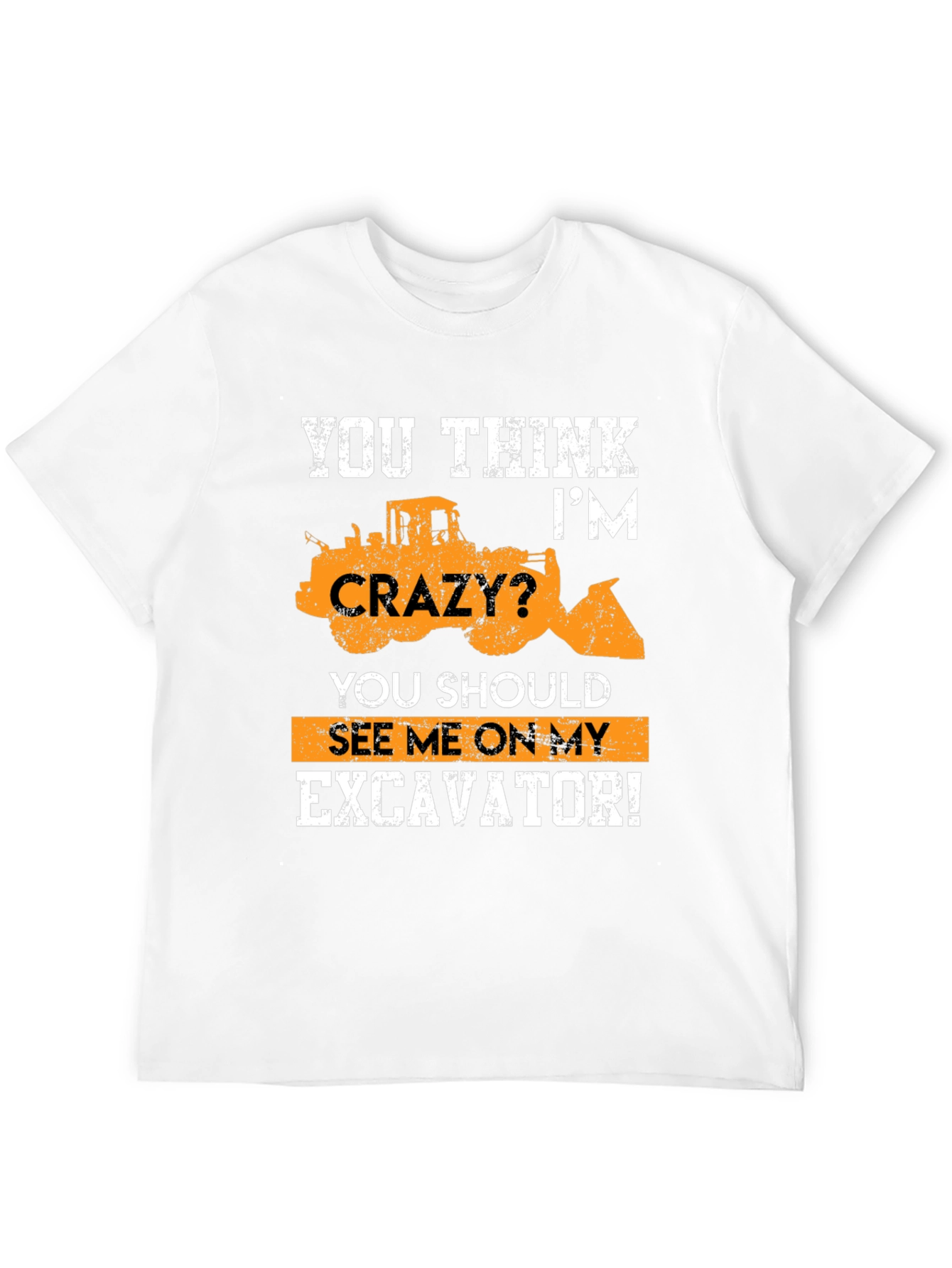 Excavator Crazy Graphic T-Shirt - Heavy Equipment Tee