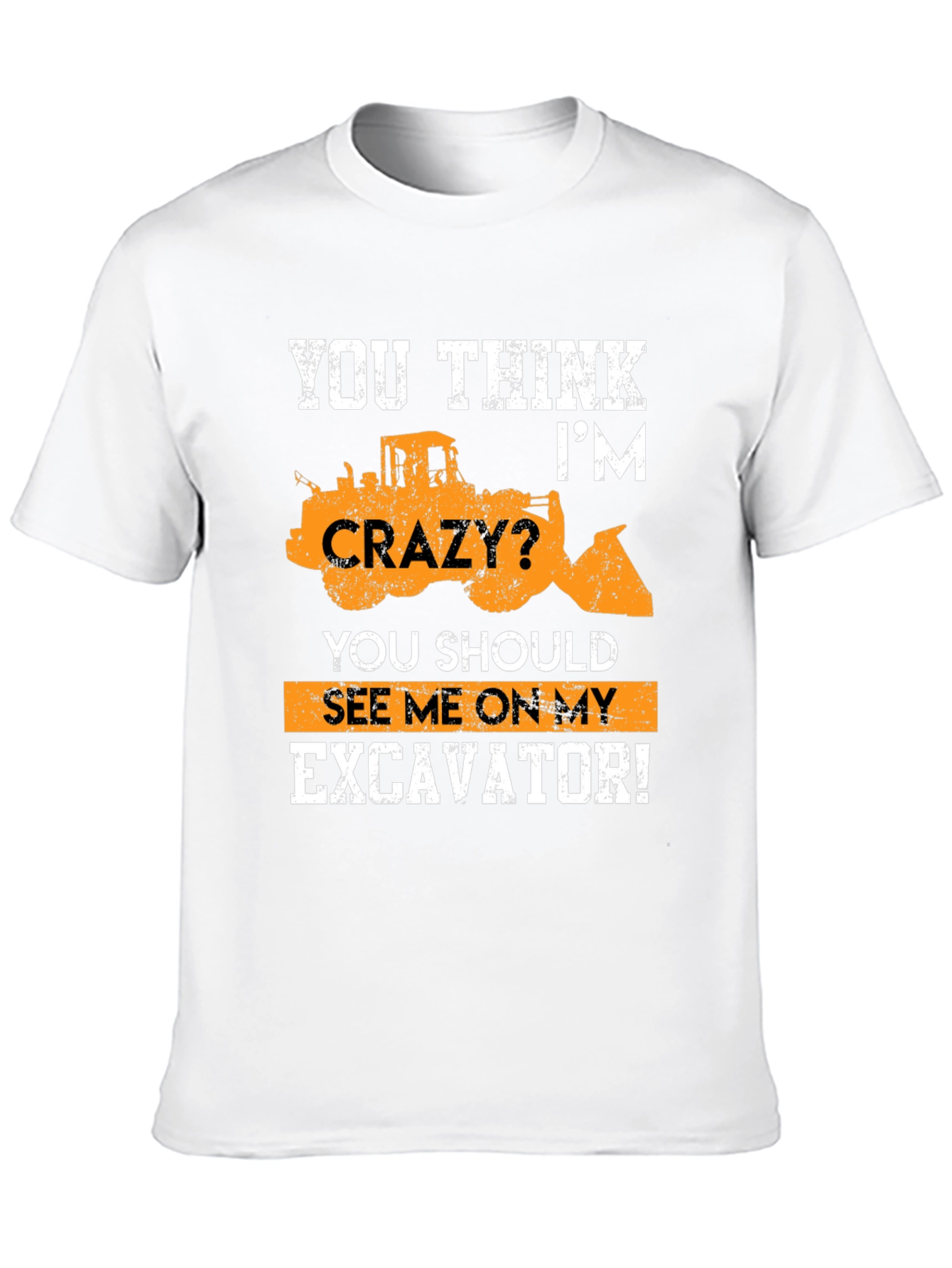 Excavator Crazy Graphic T-Shirt - Heavy Equipment Tee