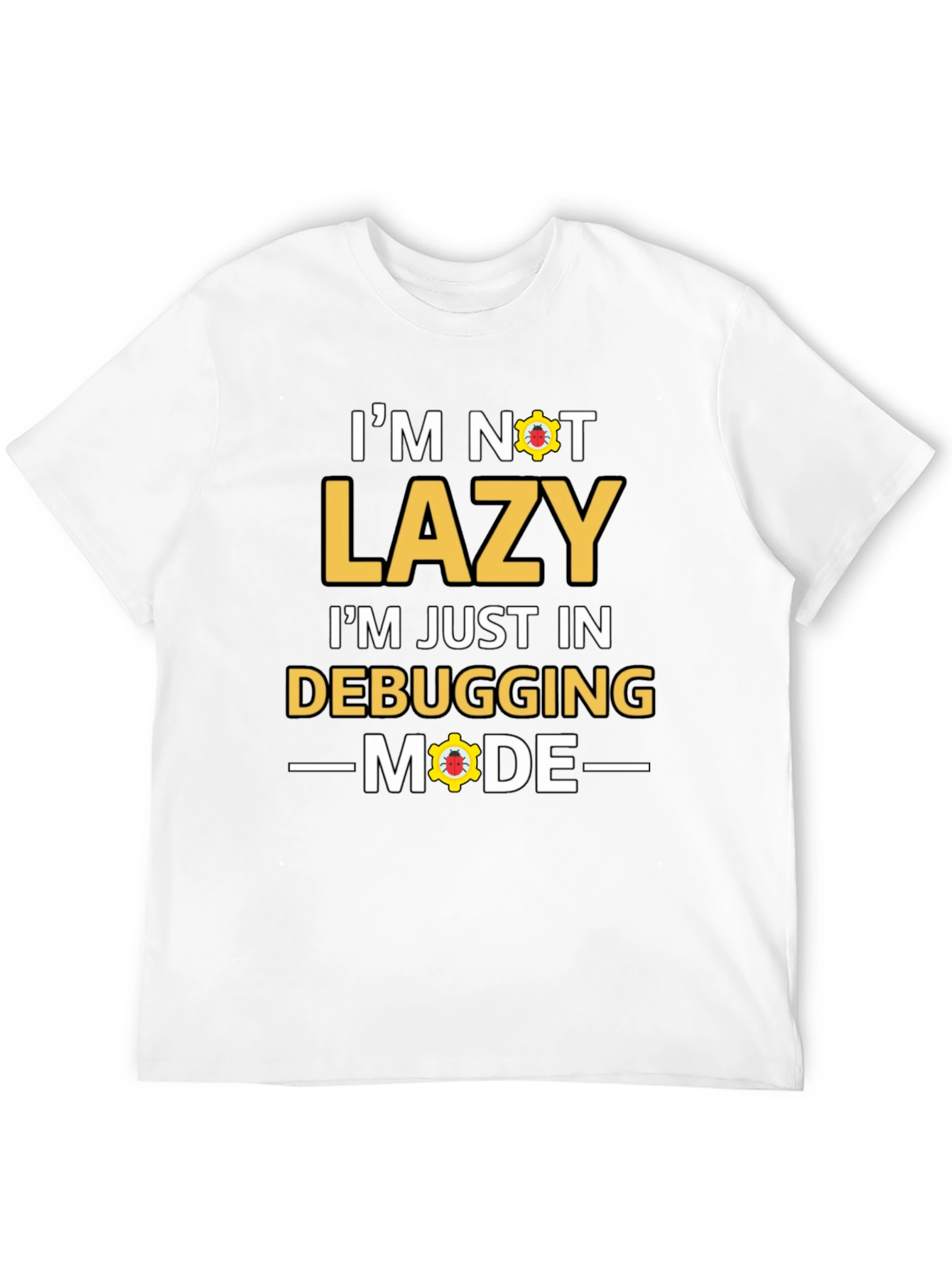 Debugging Mode T-Shirt - Funny Programmer Tee