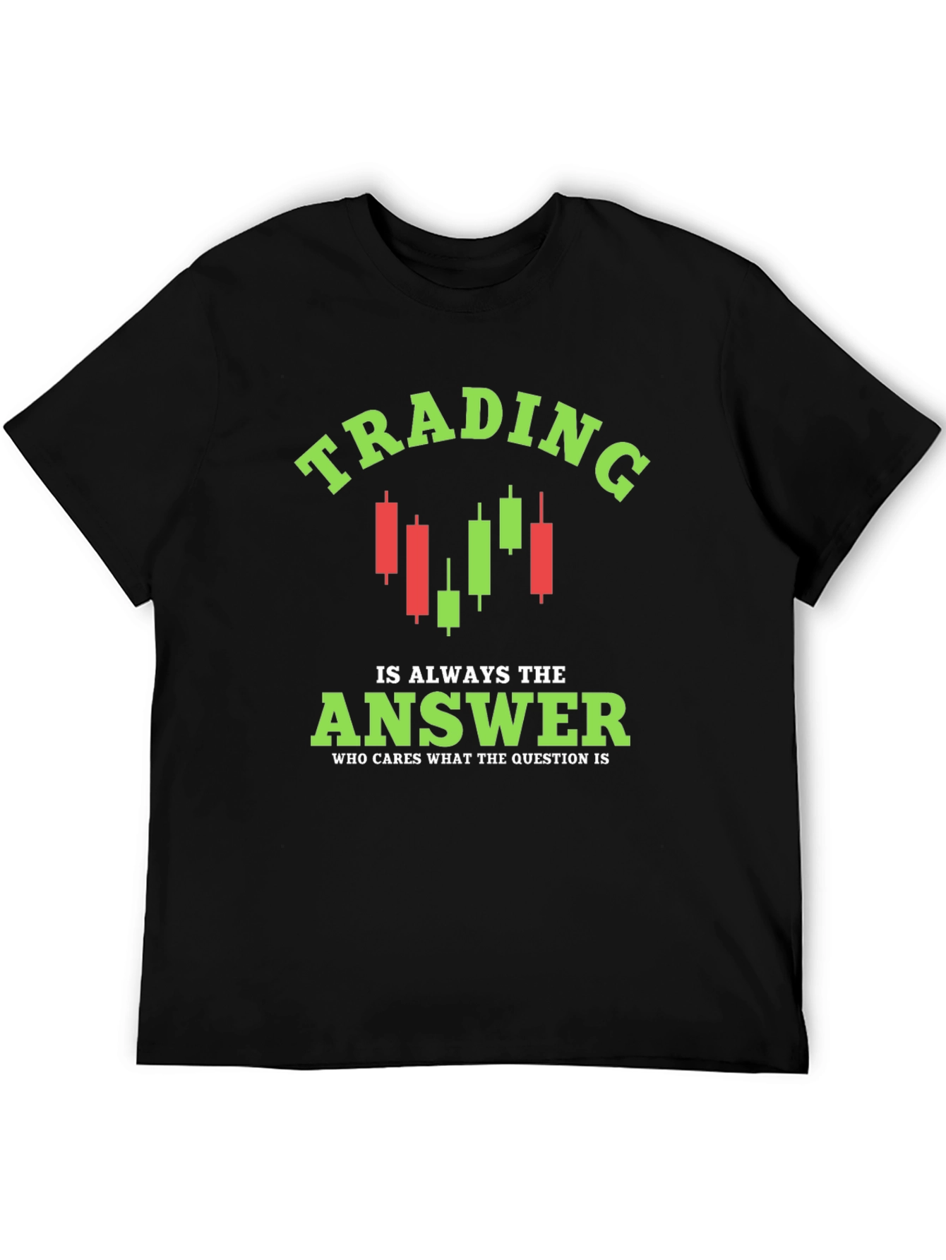 Trading is Always the Answer T-Shirt