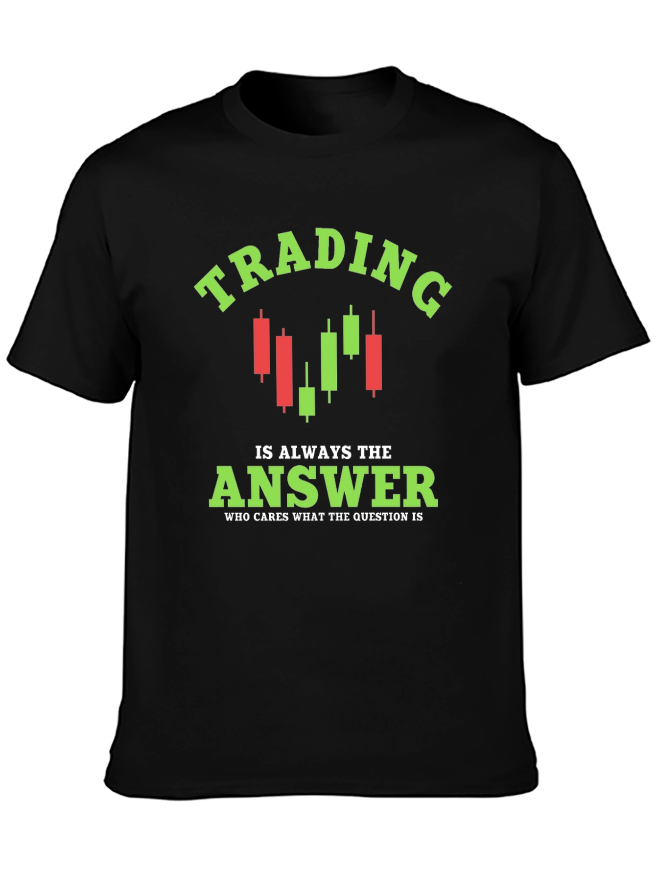 Trading is Always the Answer T-Shirt