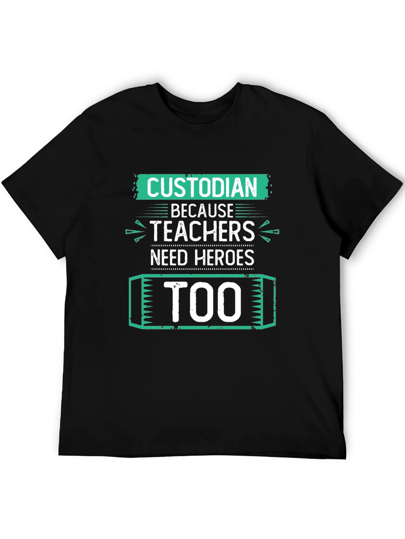 Custodian Hero T-Shirt - Teacher Appreciation