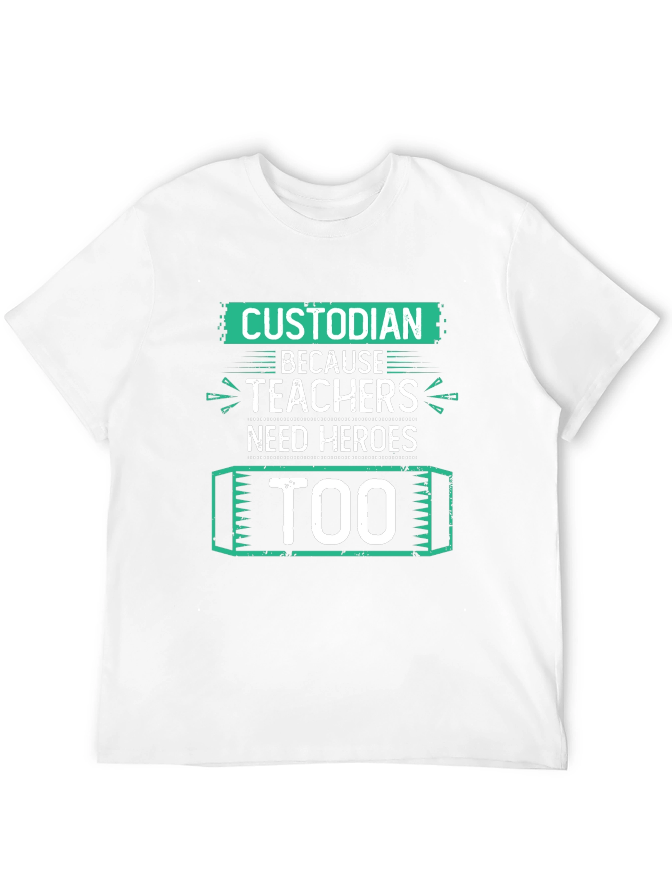 Custodian Hero T-Shirt - Teacher Appreciation