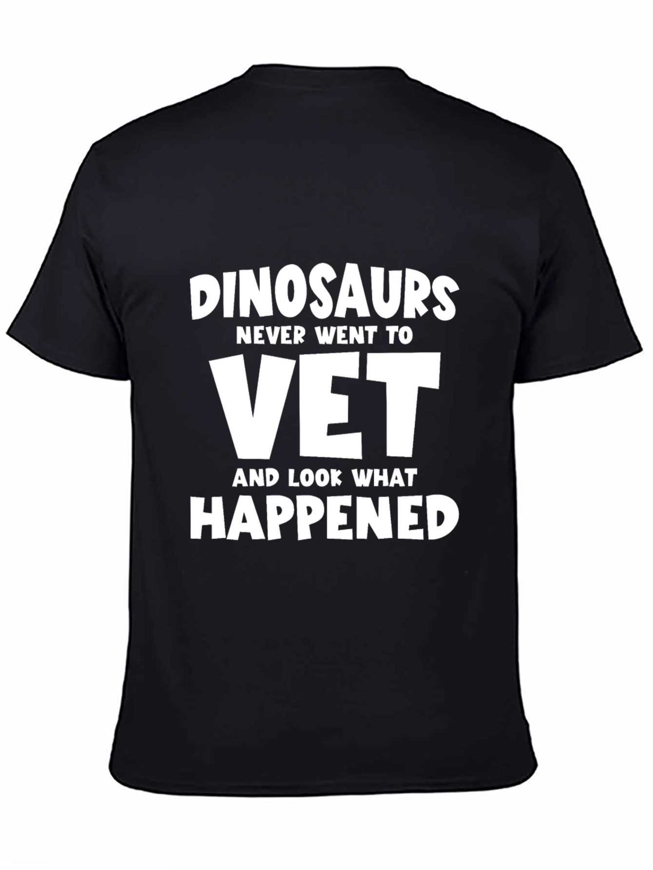 Dinosaurs Never Went To Vet Humor Graphic T-Shirt