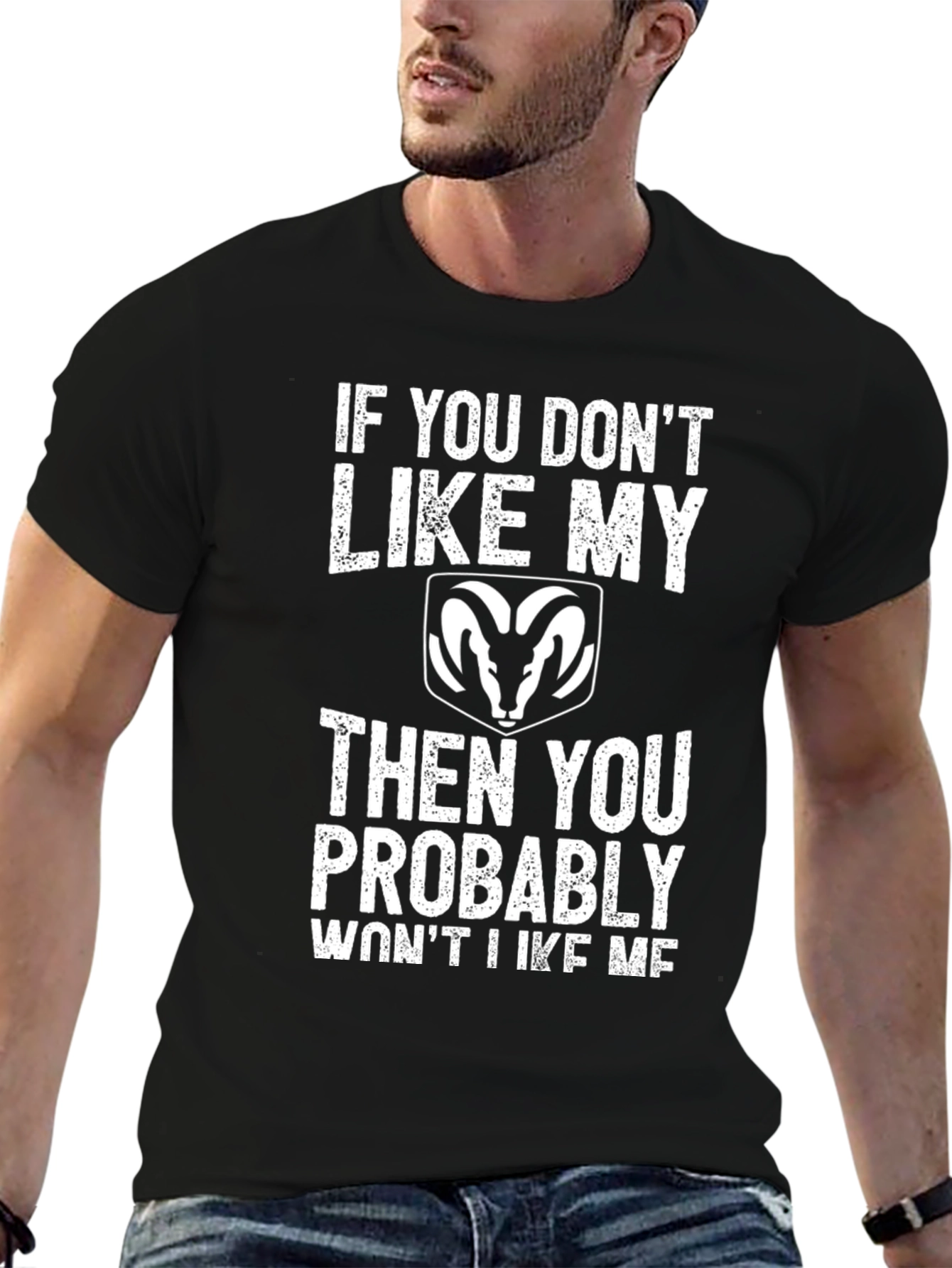 Dodge Ram If You Dont Like My Ram T-Shirt