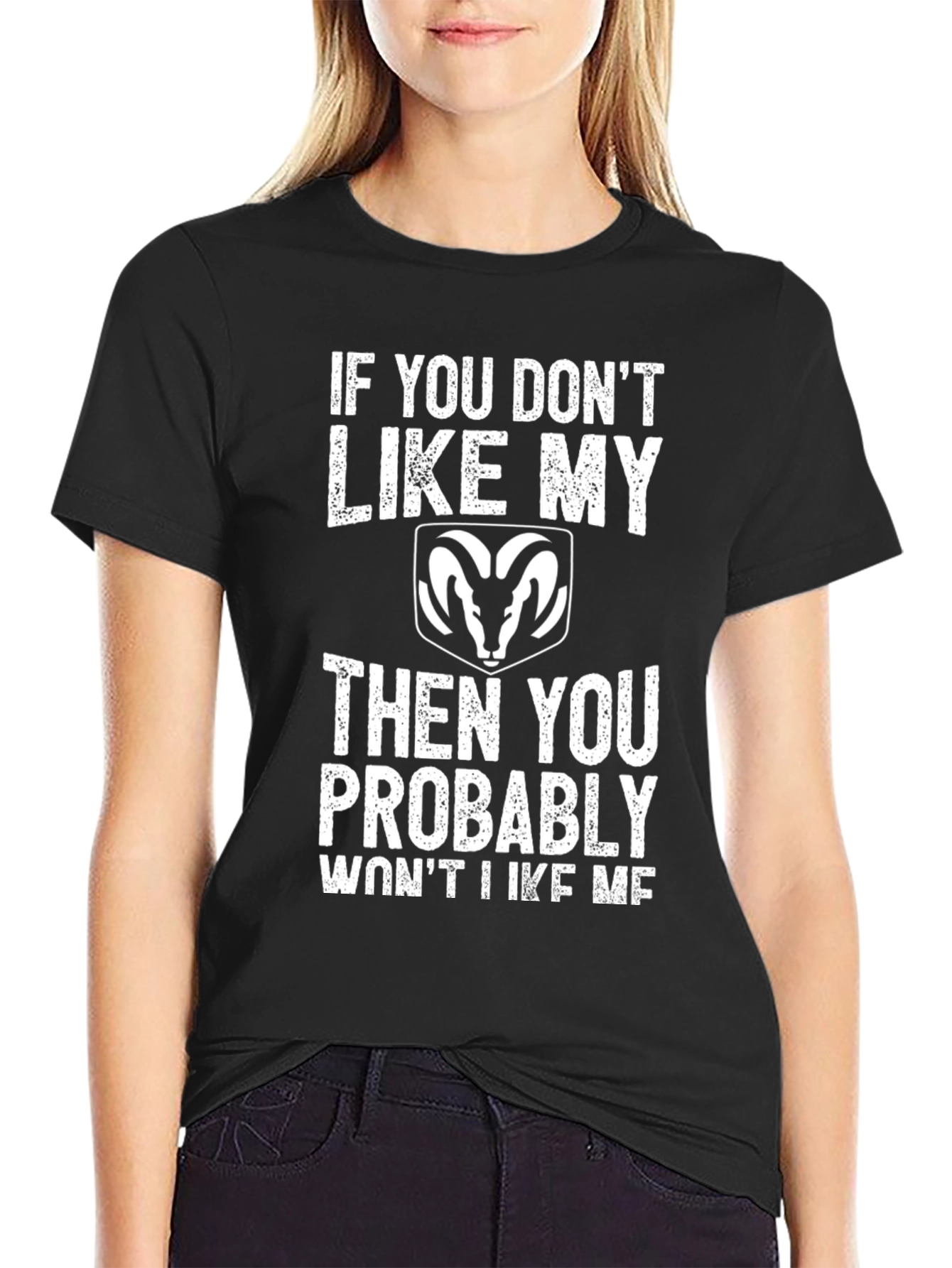 Dodge Ram If You Dont Like My Ram T-Shirt