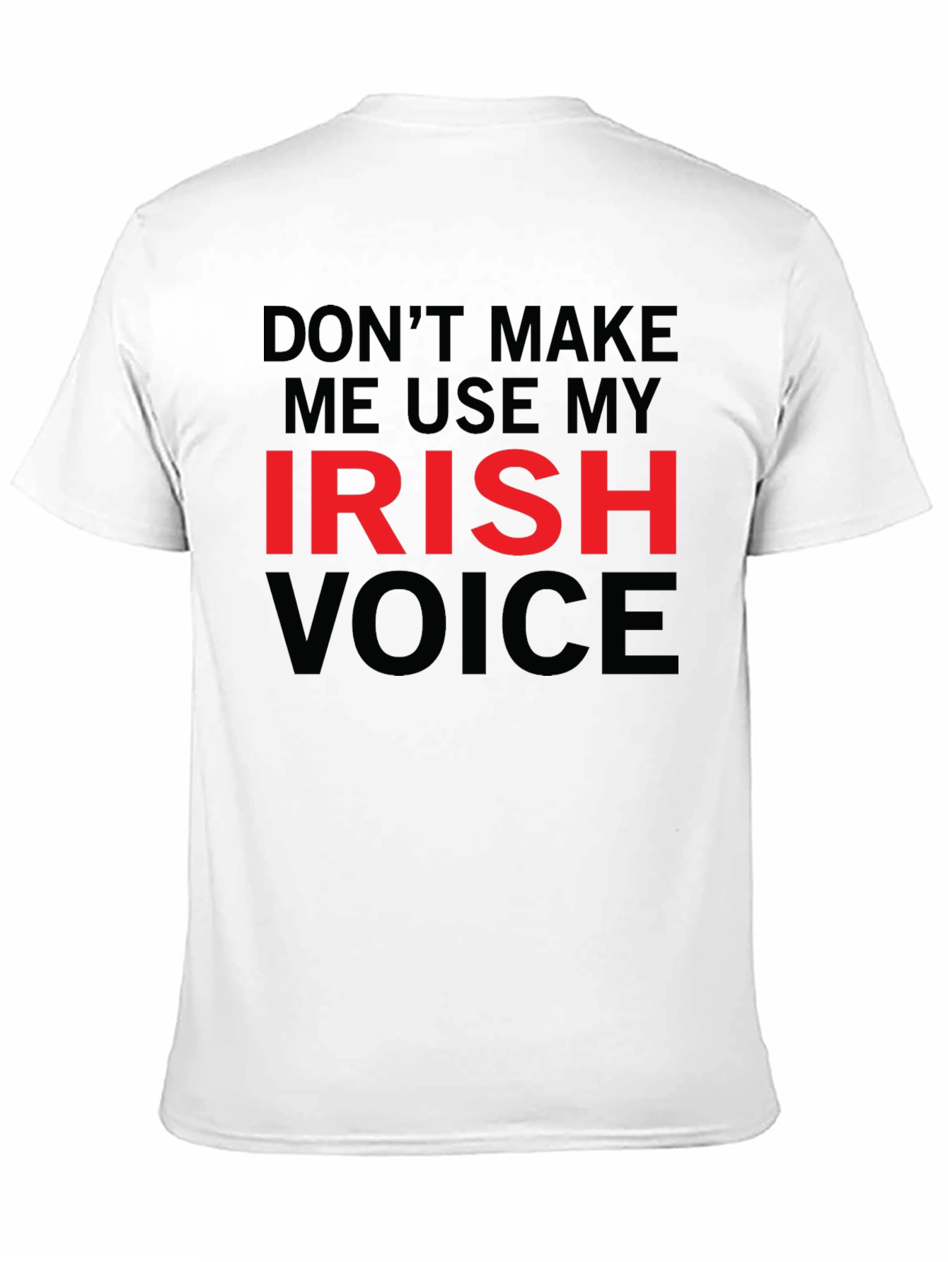 Irish Voice T-Shirt - Funny St. Patricks Day Tee