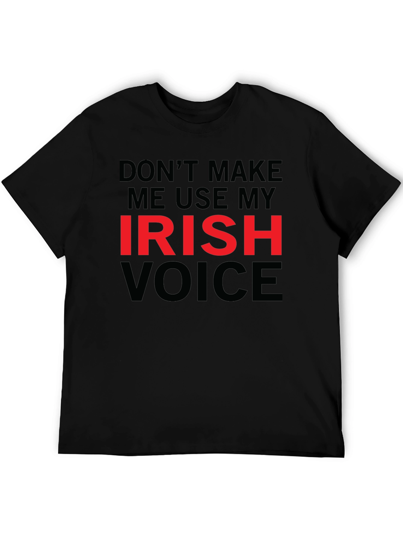 Irish Voice T-Shirt - Funny St. Patricks Day Tee
