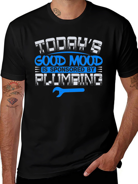 Funny Plumber T-Shirt: Todays Good Mood Plumbing