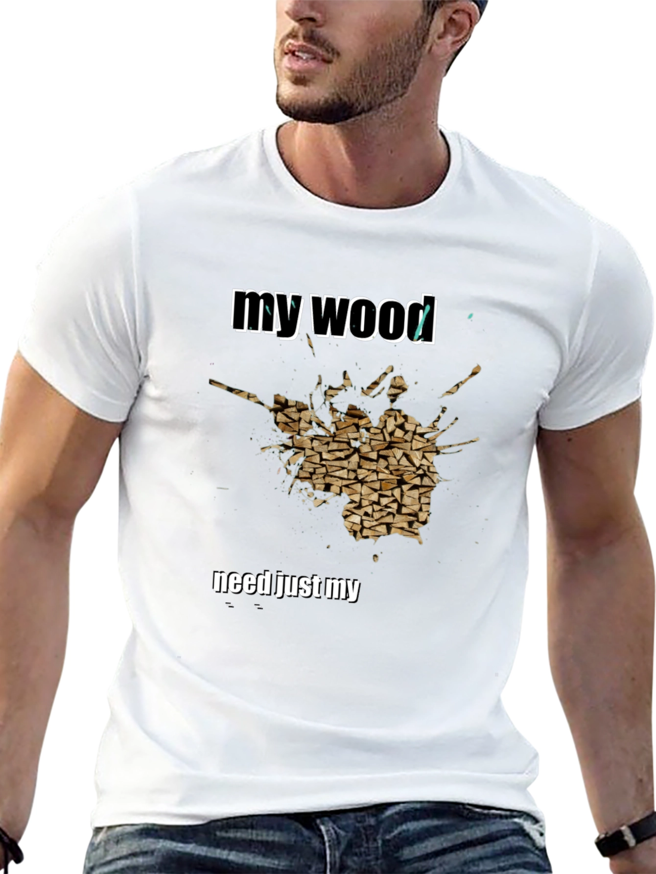 My Wood Funny Graphic T-Shirt