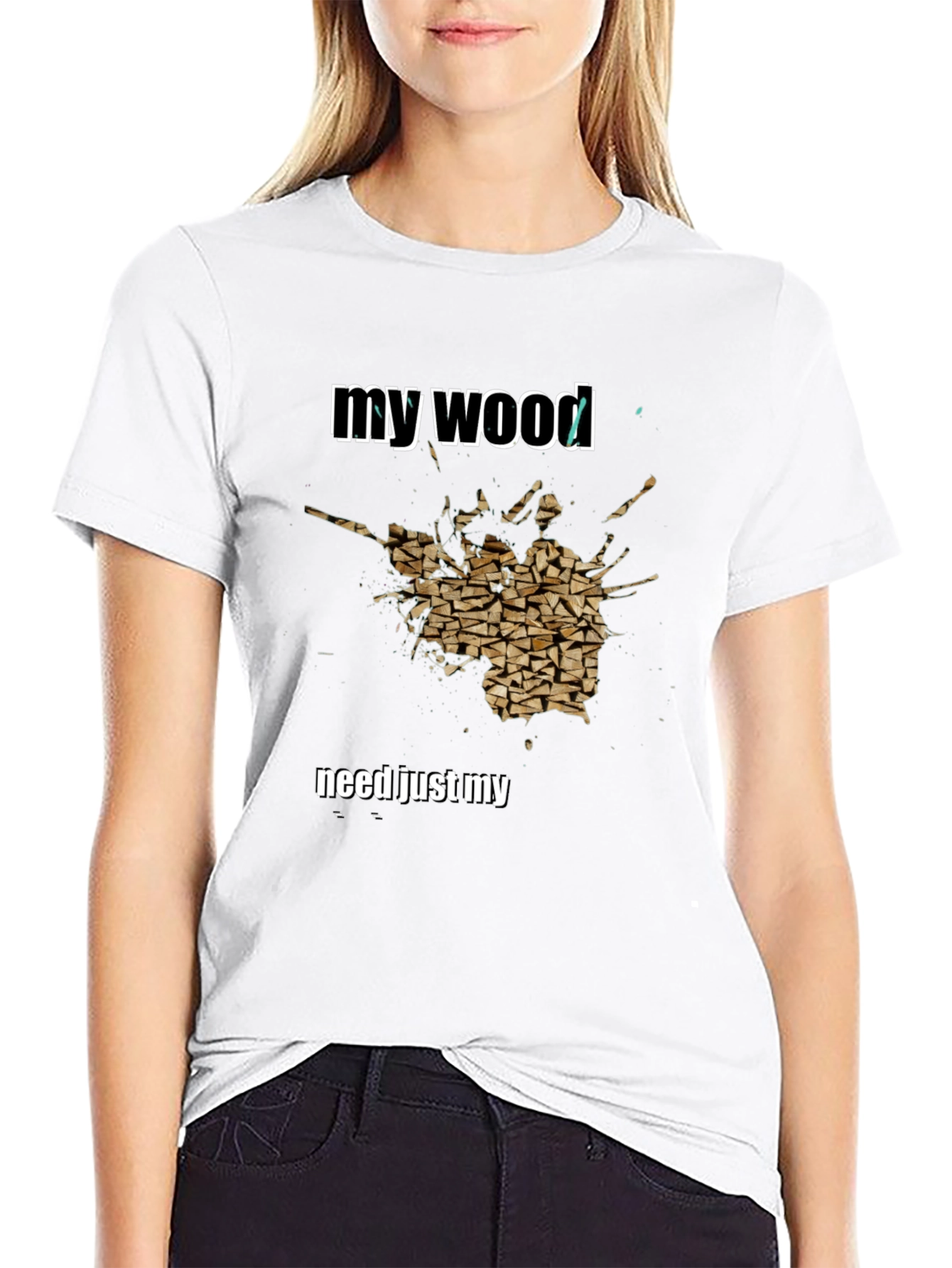 My Wood Funny Graphic T-Shirt