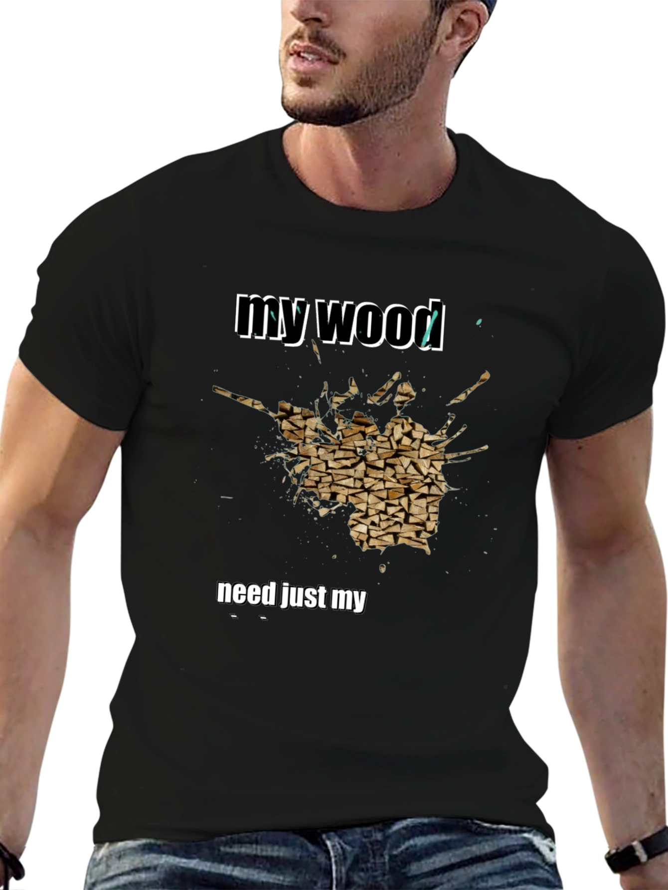 My Wood Funny Graphic T-Shirt