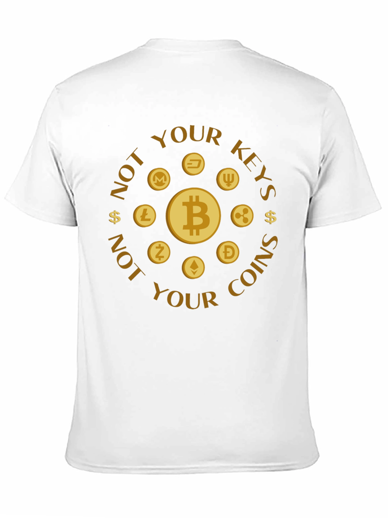 Crypto Coins T-Shirt: Not Your Keys Not Your Coins