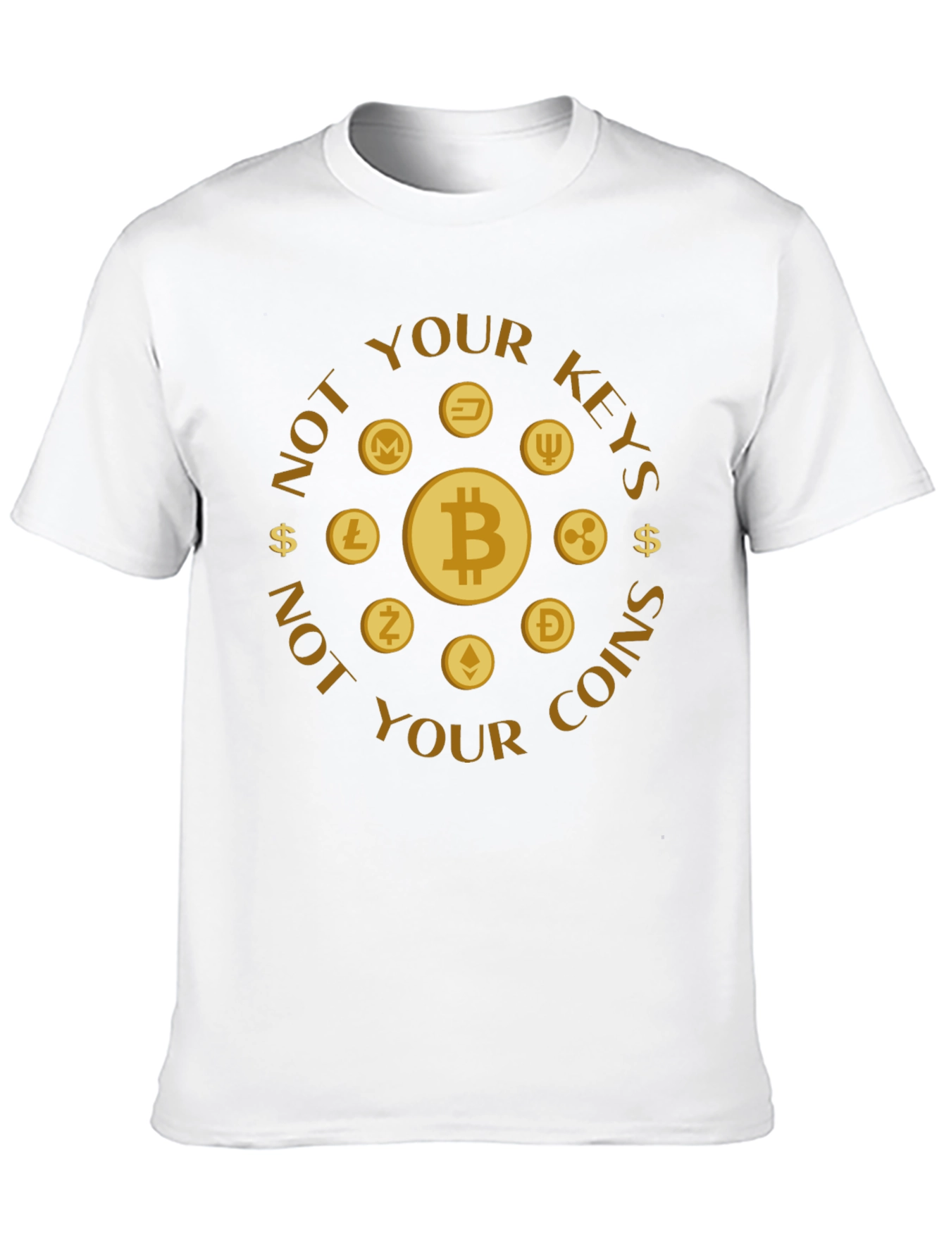 Crypto Coins T-Shirt: Not Your Keys Not Your Coins