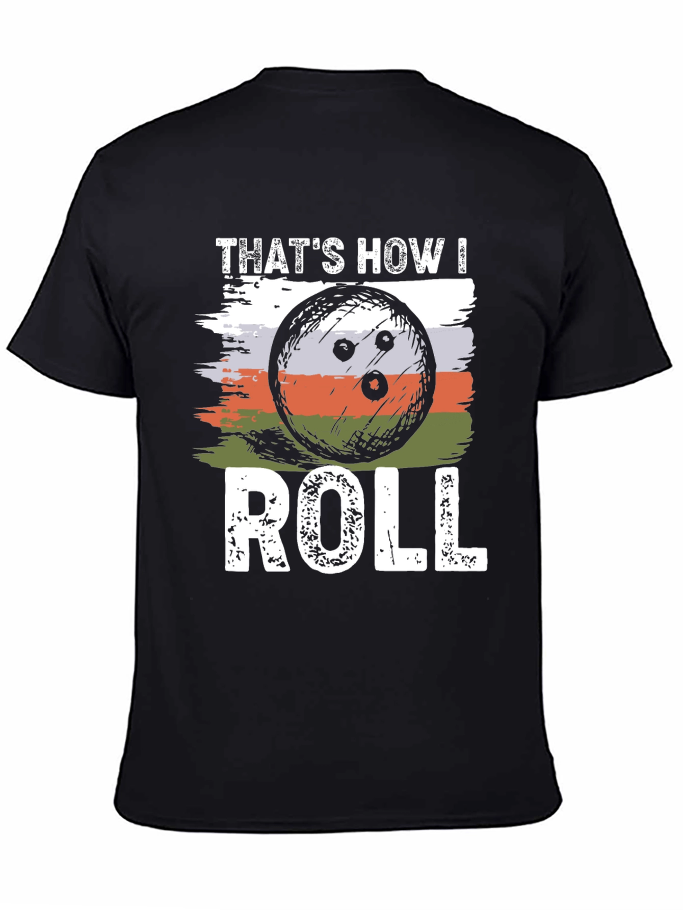 Thats How I Roll Bowling T-Shirt