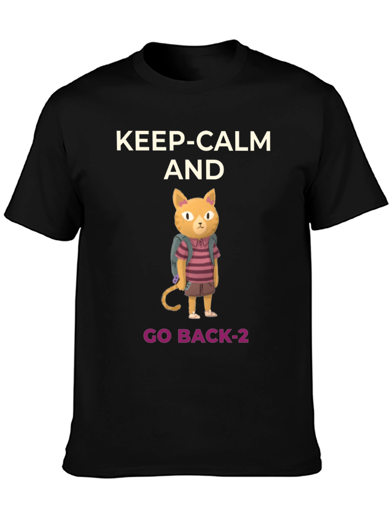 Keep Calm and Go Back-2 T-Shirt