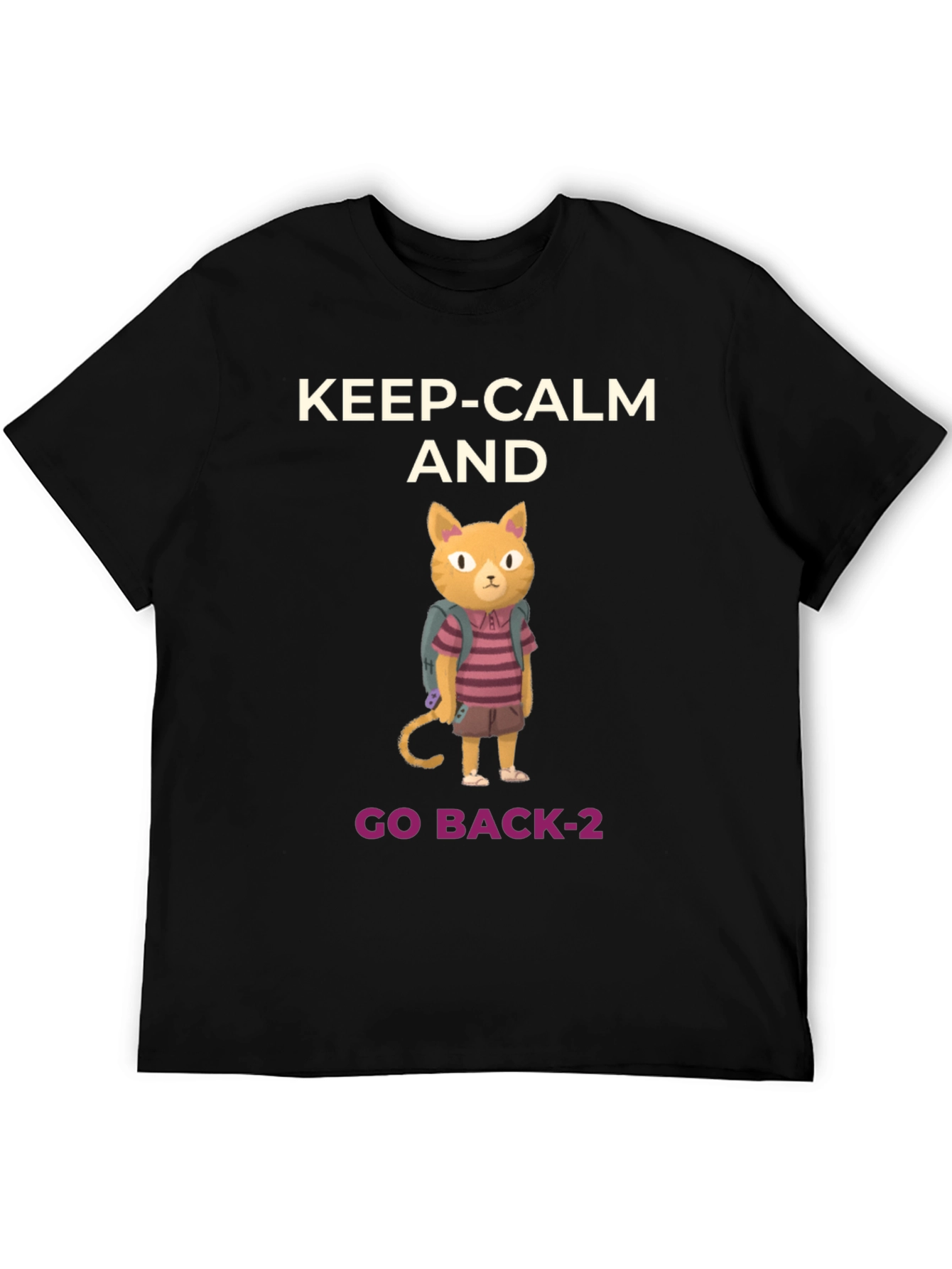Keep Calm and Go Back-2 T-Shirt