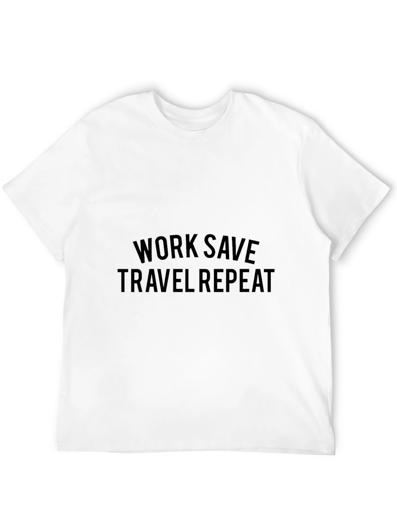 Work Save Travel Repeat Black T-Shirt