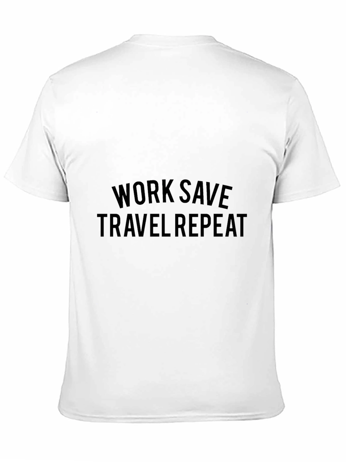 Work Save Travel Repeat Black T-Shirt