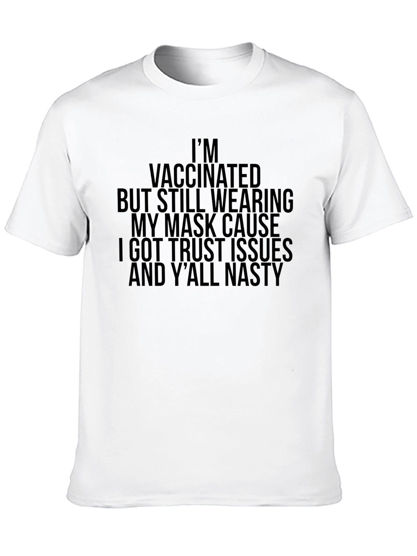 Vaccinated Trust Issues Graphic Tee