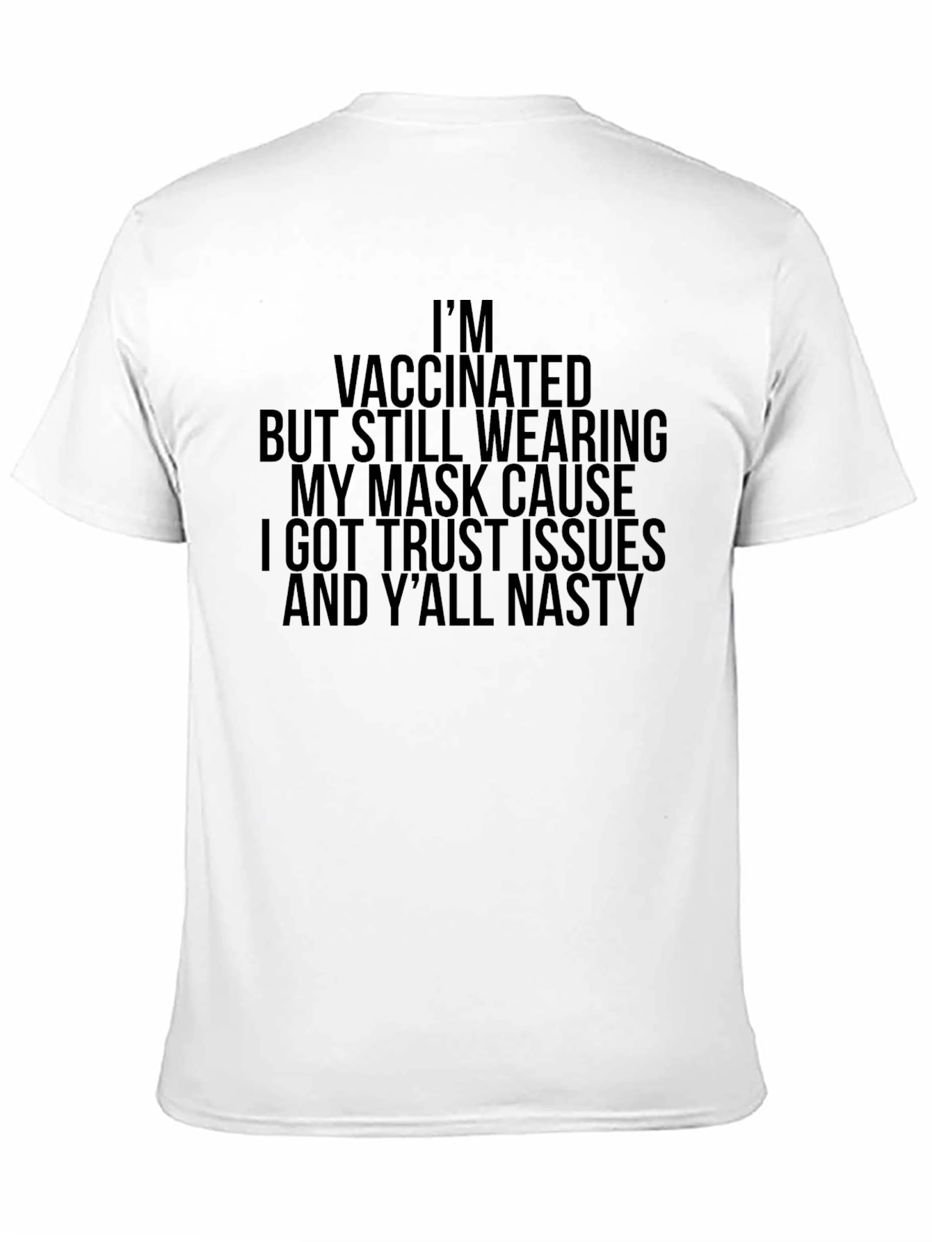 Vaccinated Trust Issues Graphic Tee